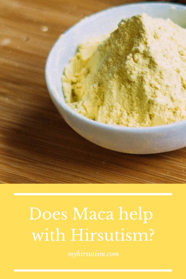 Maca Could Help with Hirsutism!