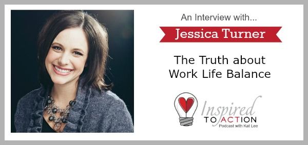 Is work-life balance a myth?  Jessica Turner and I talk abou