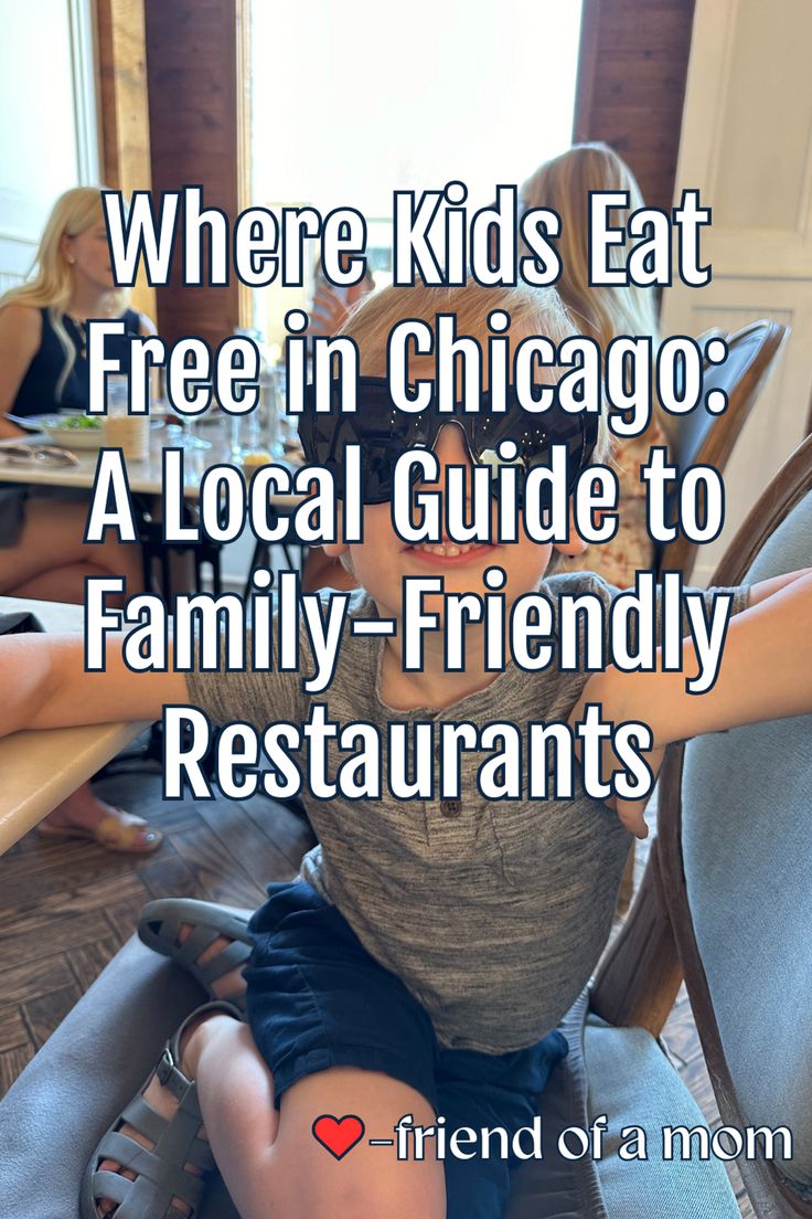 Your complete list of Chicago restaurants where kids eat fre