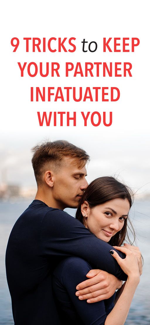9 tricks to keep your partner infatuated with you