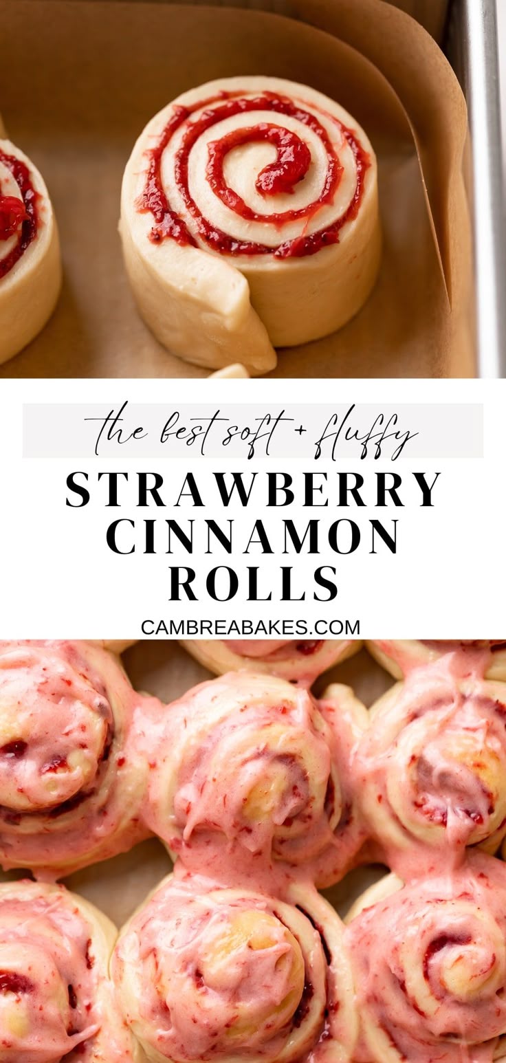 Strawberry cinnamon rolls are super soft and gooey cinnamon 