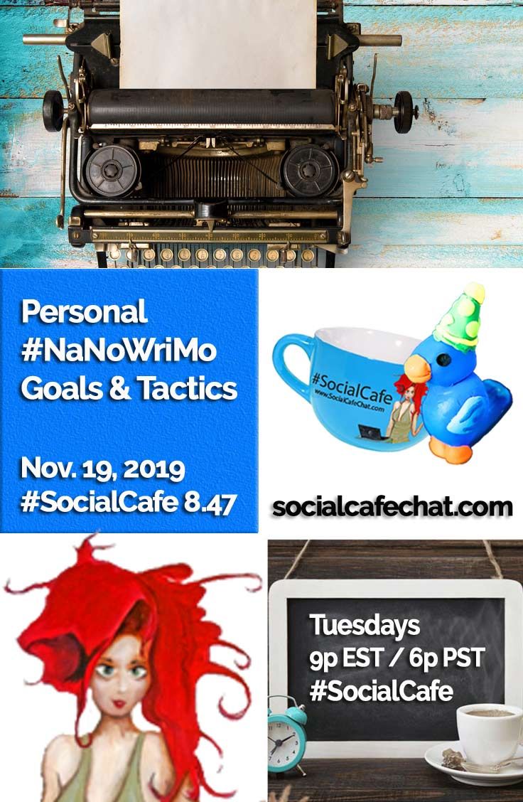 Personal NaNoWriMo Goals and Tactics w/ @SocialWriter of @So