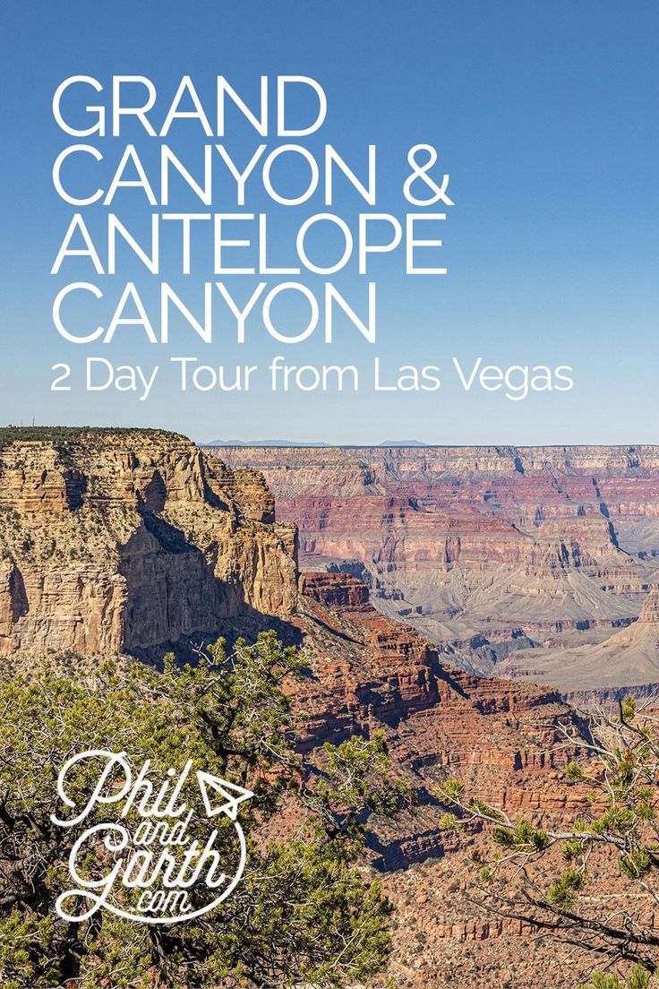 Grand Canyon and Antelope Canyon Tour from Las Vegas – 2 Day