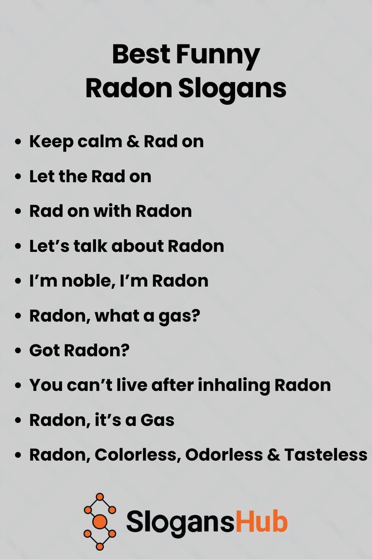 Keep calm & Rad on
Let the Rad on
Rad on with Radon
Let’s ta