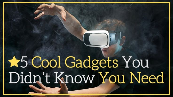 5 Cool Gadgets You Didn’t Know You Need. How to use technolo