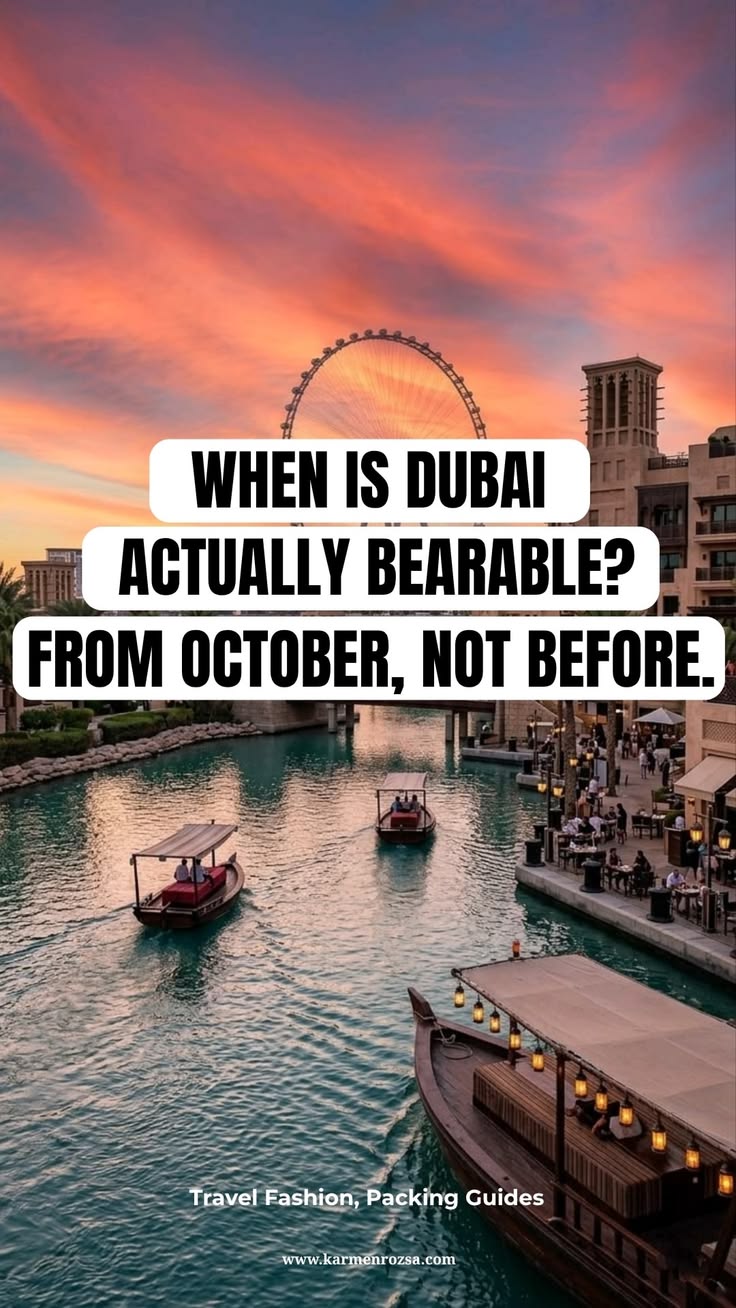 Timing shapes any Dubai bucket list. From October onward the
