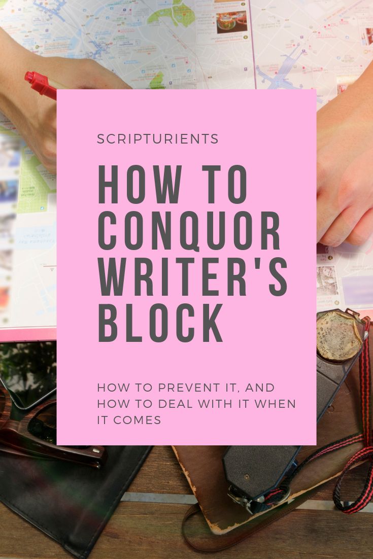 Conquering, handling, and managing writer's block.