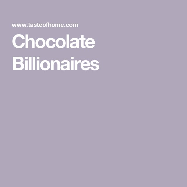 Chocolate Billionaires