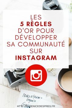 Tous mes conseils pour développer votre communauté instagram