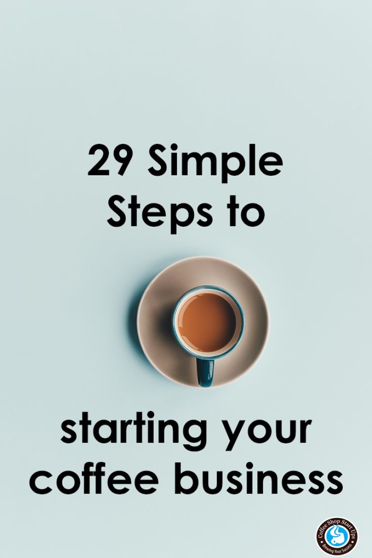 start your coffee business, set up your coffee shop, how to 