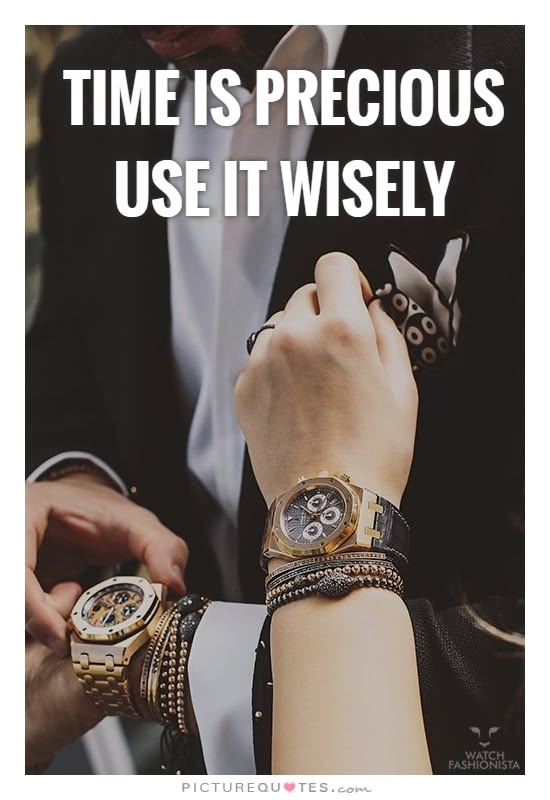 Time is precious  Use it wisely. Picture Quotes.