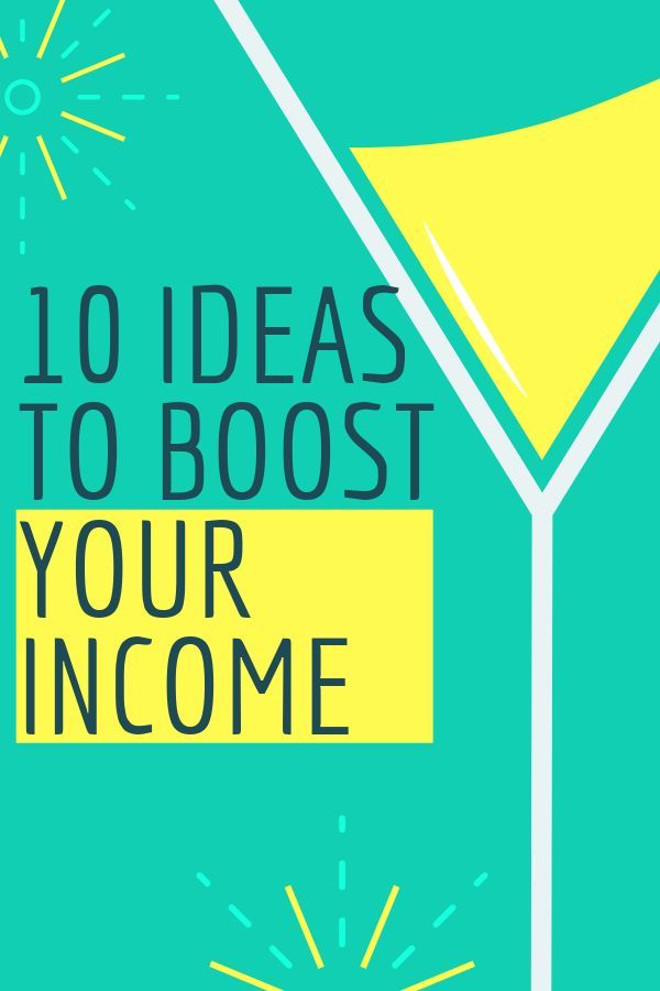 10 ideas to boost your income and make more money. Making ex