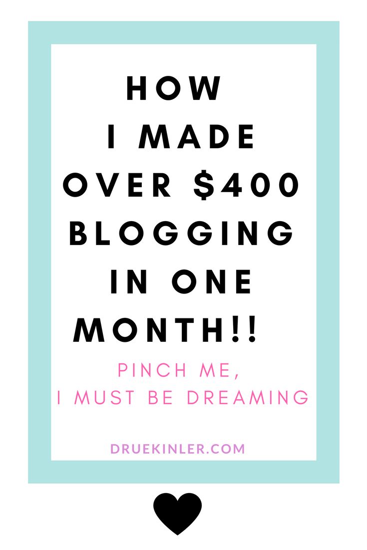 How I Made Over $400 This Month Blogging!! – Drue Kinler