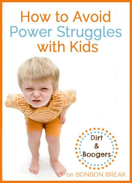 How To Avoid Power Struggles With Kids by Dirt & Boogers