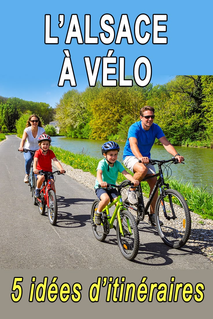 5 idées d'itinéraires pour découvrir l'Alsace solo ou en fam