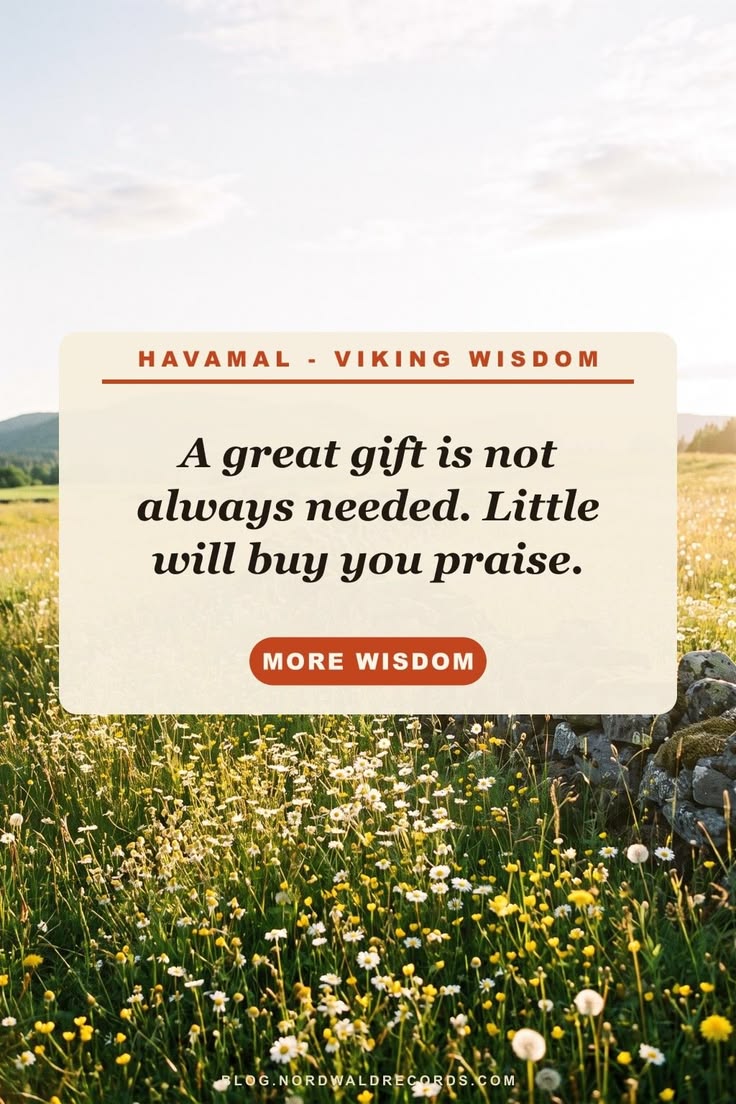 Odin's own advice on generosity: half a loaf and a tilted cu