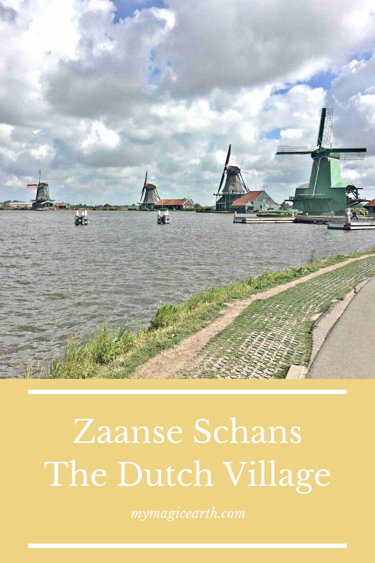 Zaanse Schans is a small Dutch village. It takes about 20 mi