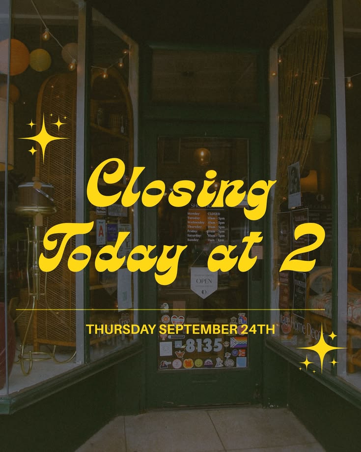 Hey friends! We’re closing up a bit early today due to some 