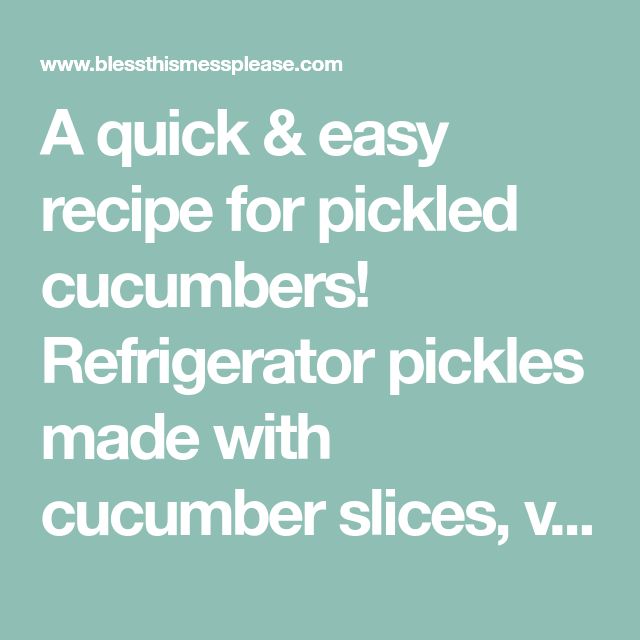 A quick & easy recipe for pickled cucumbers! Refrigerator pi