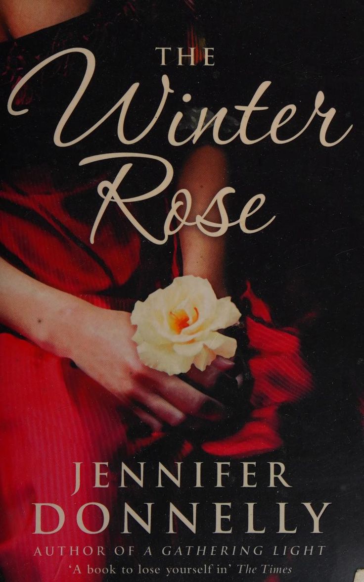 The winter rose : Donnelly, Jennifer : Free Download, Borrow