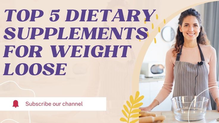 The Best Dietary Supplements For Weight Loss That Actually W