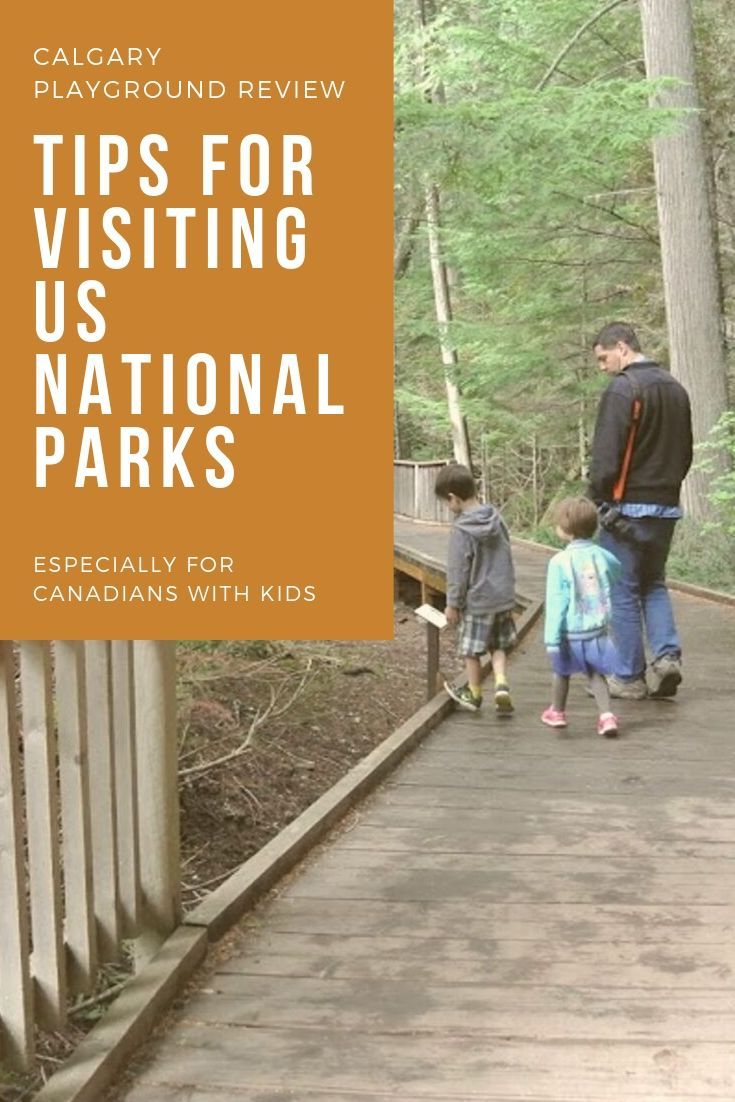 Tips for visiting US National Parks - Especially for Canadia