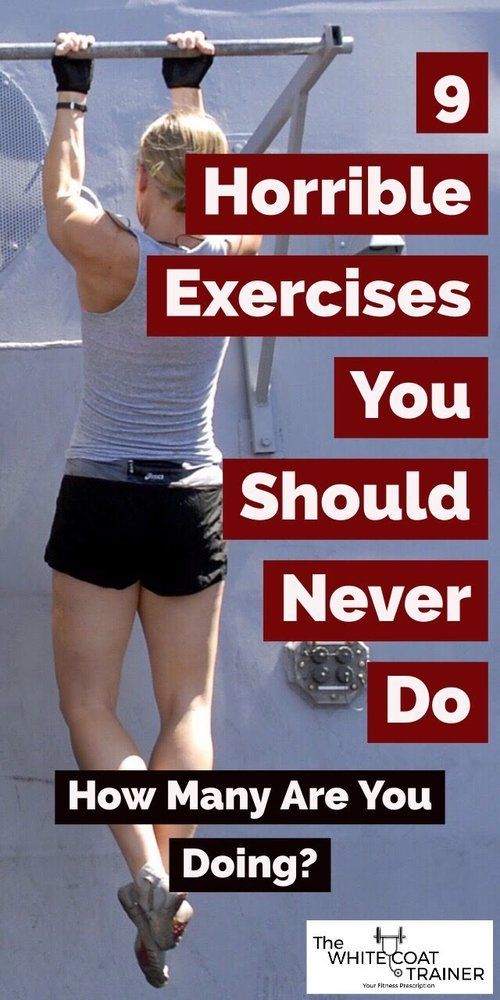 9 Horrible Exercises You Should Never Do [And What To Do Ins