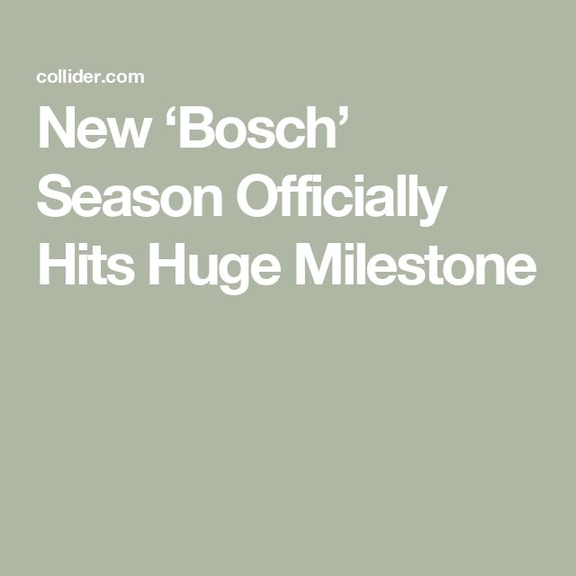 New ‘Bosch’ Season Officially Hits Huge Milestone