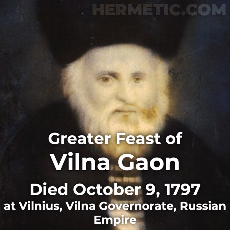 Greater Feast of Vilna Gaon, Elijah ben Solomon Zalman, died