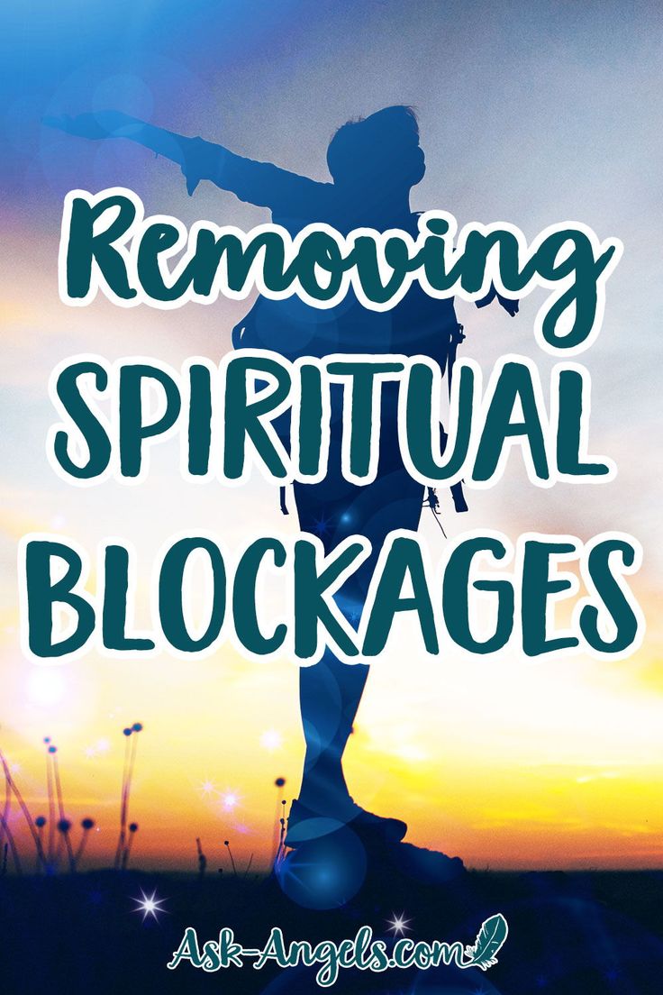 Removing Spiritual Blockages. A spiritual blockage can reall