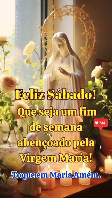 Feliz Sábado! Que seja um fim de semana abençoado pela Virge