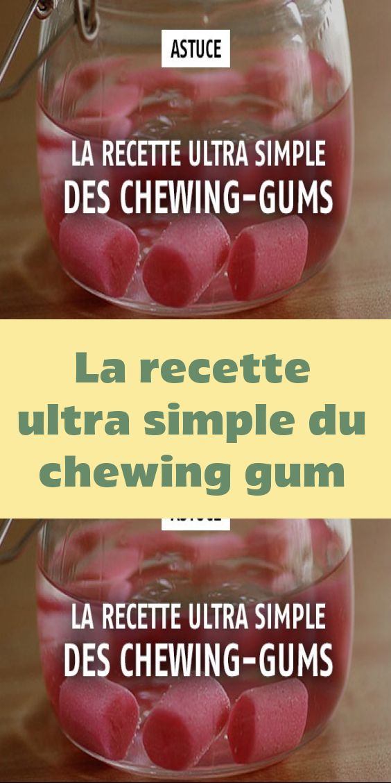 La recette ultra simple du chewing-gum