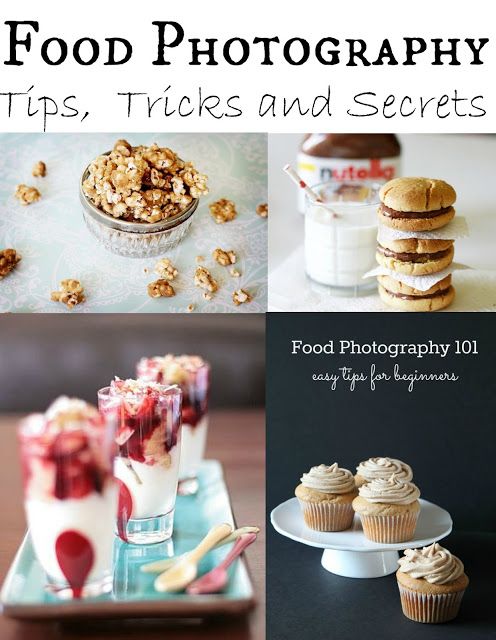 Food Photography Tips & Tricks - A collection of links to di