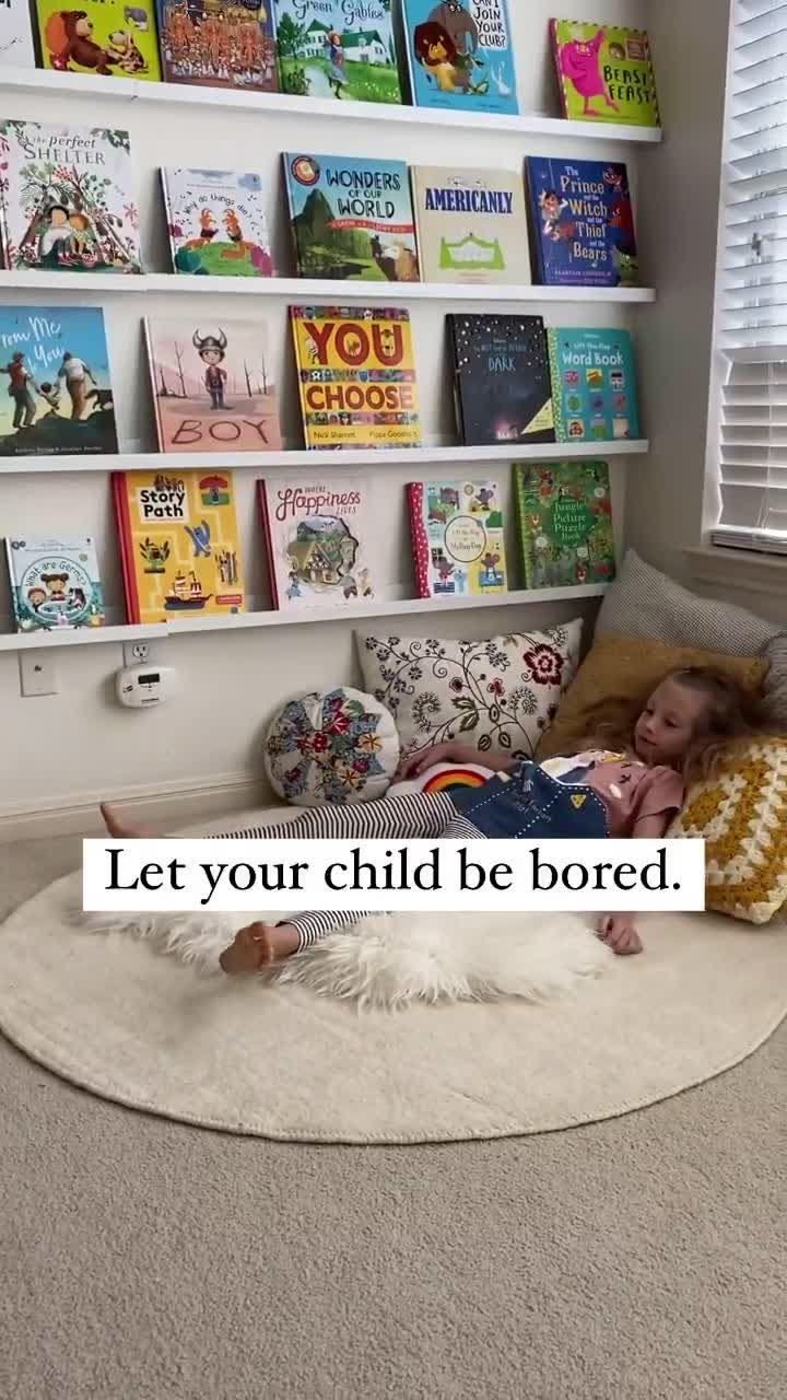 Letting your child be bored is one of the best things you ca
