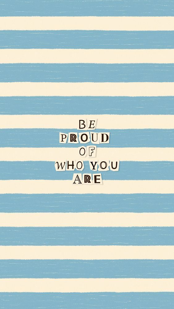 Be proud of who you are mobile wallpaper template, editable 