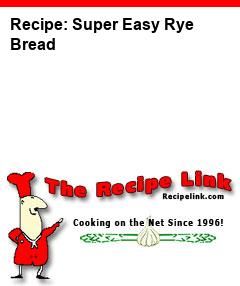 Recipe(tried): Super Easy Rye Bread - Recipelink.com