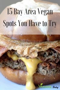 15 vegan spots to try in the Bay Area. For more vegan option