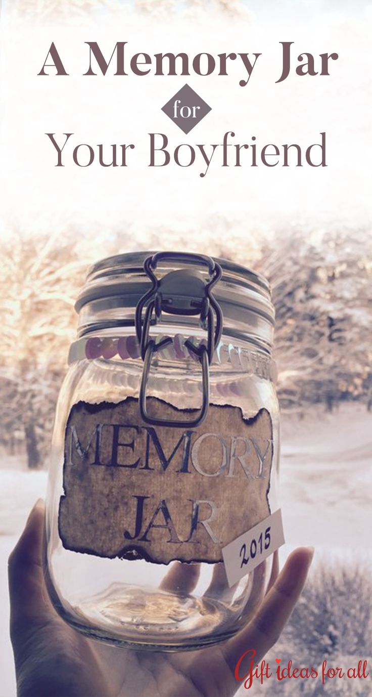A memory jar for your boyfriend with sweet memories. #Unique