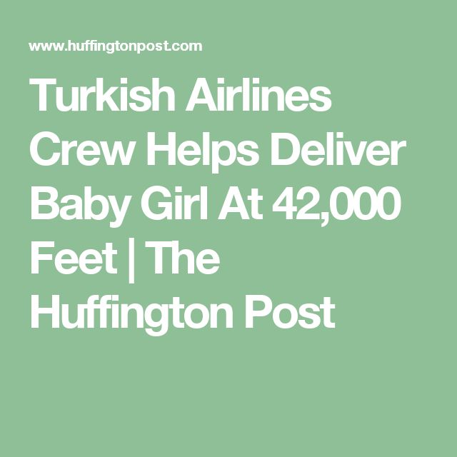 Turkish Airlines Crew Helps Deliver Baby Girl At 42,000 Feet