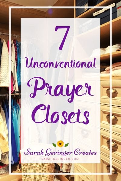 7 Unconventional Prayer Closets: Find sacred places to pray 