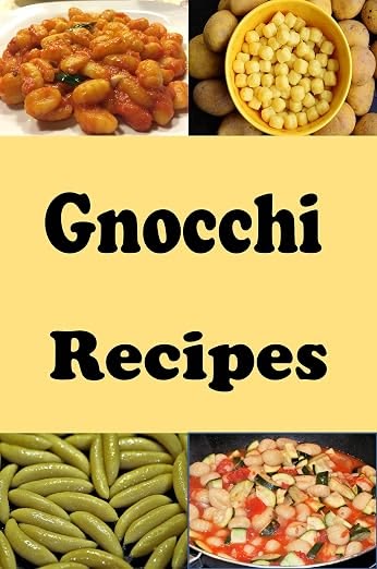 Amazon.com: Gnocchi Recipes (Pasta Recipes Book 4) eBook : S