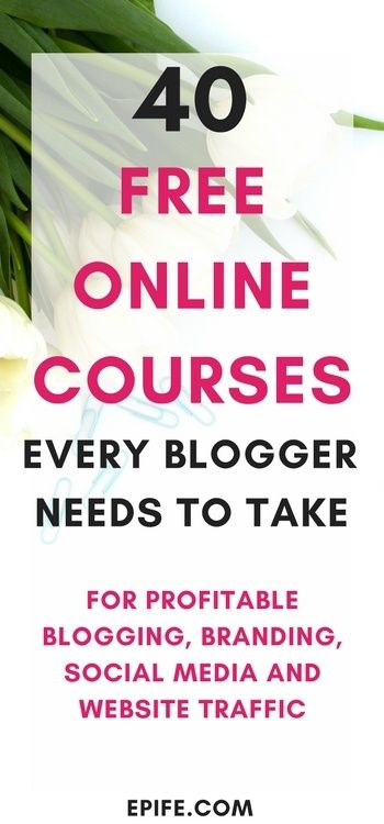 Did I mention online courses are an absolute gold? These fre
