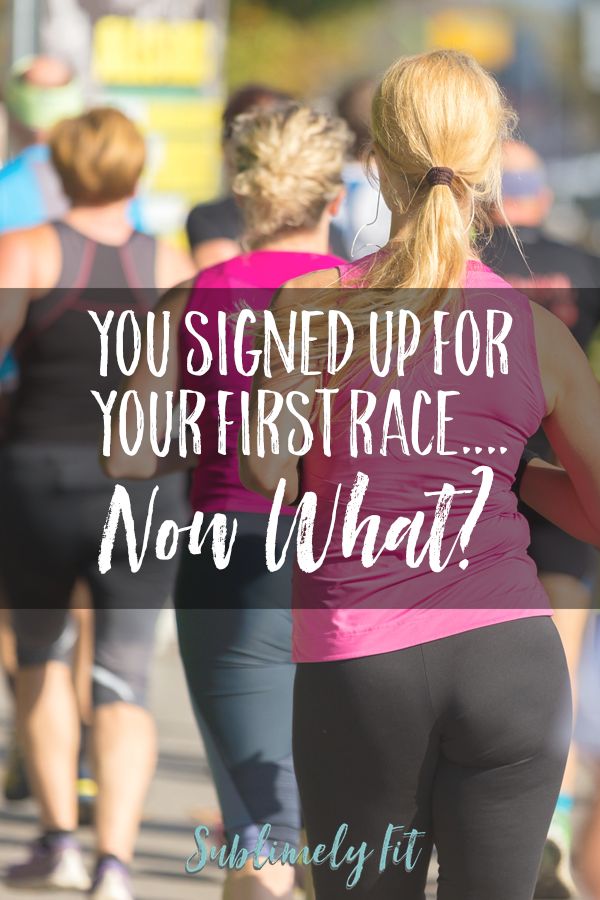 You signed up for your first race...now what? Learn the next