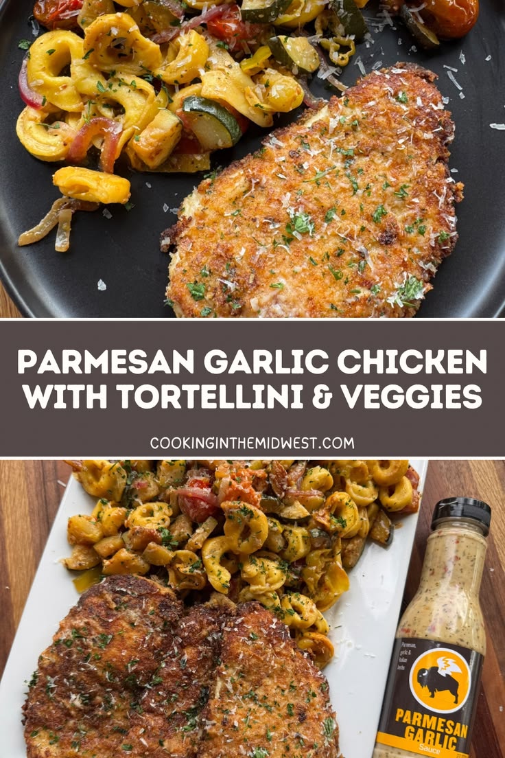 Parmesan Garlic Chicken with Tortellini and Veggies