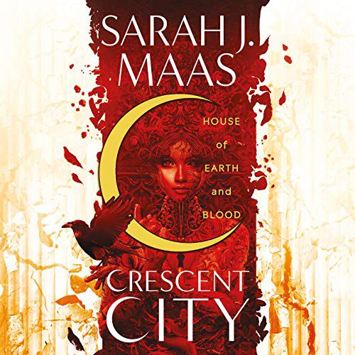 “House of Earth and Blood” (The Crescent City: Audiobook 1) 