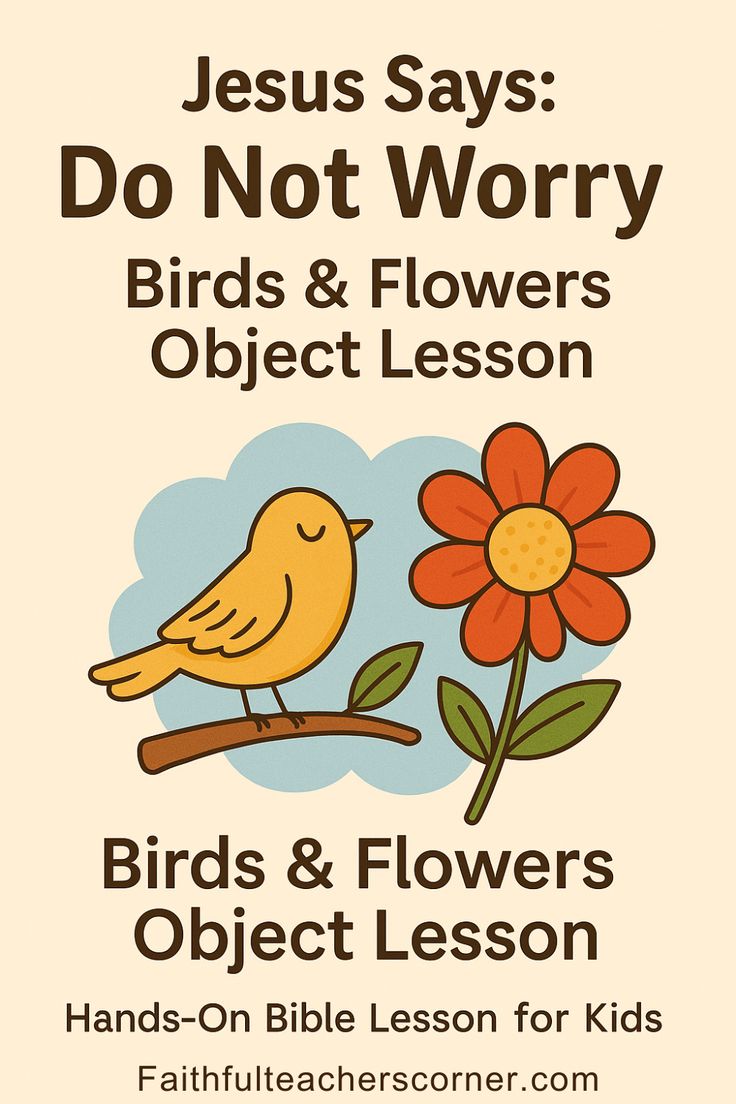 This free Sunday school lesson uses the birds and flowers ob