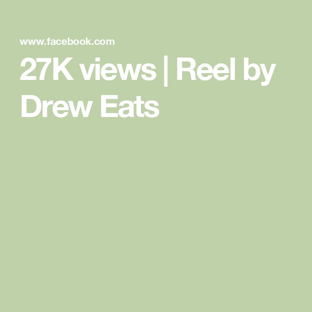 27K views | Reel by Drew Eats