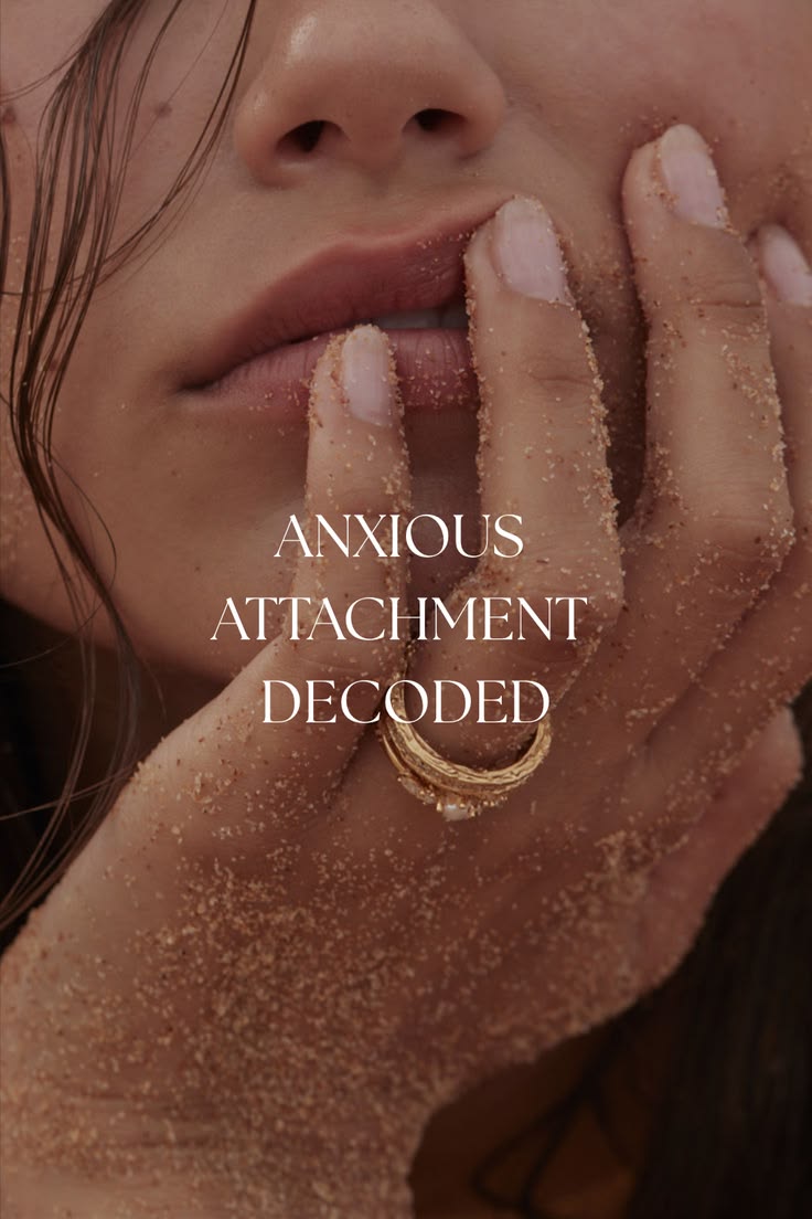Anxious attachment is often misunderstood as a personality t