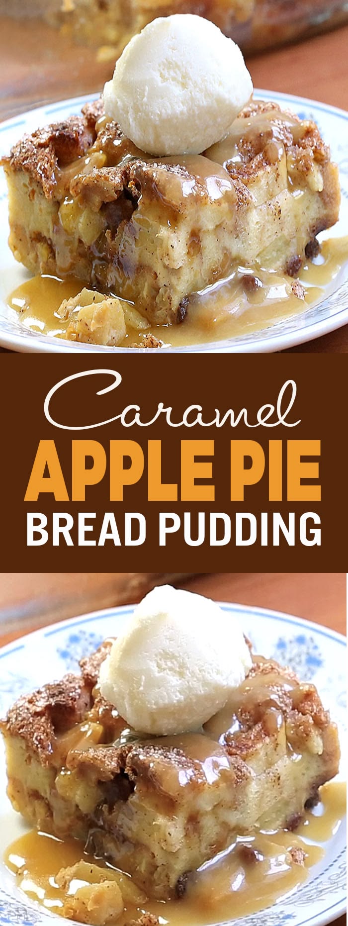 CARAMEL APPLE PIE BREAD PUDDING!  Oh my! You combined apple 
