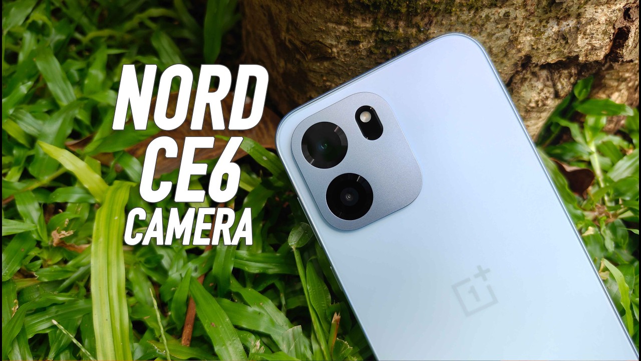 OnePlus Nord CE6 Camera Review 📸